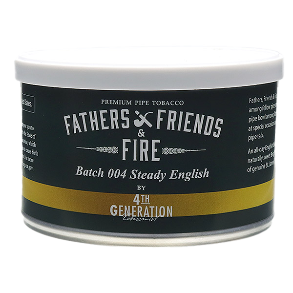 4th Generation: Fathers, Friends & Fire Batch 004 Steady English 2oz - Click for details